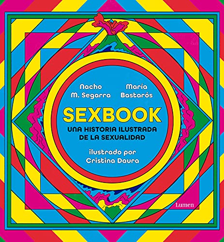 Sexbook: Una historia ilustrada de la sexualidad (Lumen Gráfica)