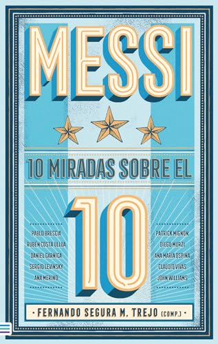 Messi: 10 miradas sobre el 10: 10 Miradas sobre el 10 / 10 Views on the 10 (Tendencias) von Tendencias