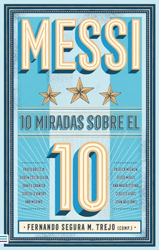 Messi: 10 miradas sobre el 10: 10 Miradas sobre el 10 / 10 Views on the 10 (Tendencias)