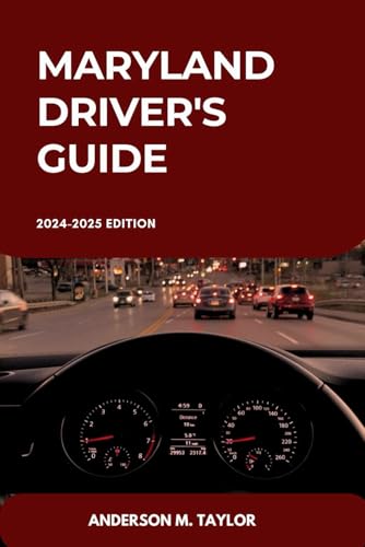 Maryland Driver's Guide: Unlocking Maryland’s Traffic Laws, Licensing Requirements, and Driving Skills (USA DRIVERS GUIDE MANUAL, Band 9) von Independently published