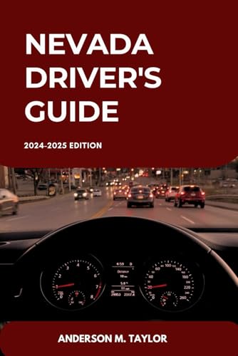 NEVADA Driver's Guide: Unlocking Nevada’s Traffic Laws, Licensing Requirements, and Driving Skills (USA DRIVERS GUIDE MANUAL, Band 3) von Independently published