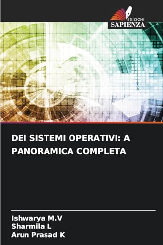 DEI SISTEMI OPERATIVI: A PANORAMICA COMPLETA von Edizioni Sapienza