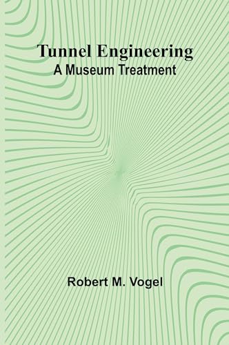 Tunnel Engineering: A Museum Treatment