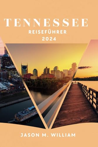 Tennessee Reiseführer 2024 (My Vacation Trip Around United States of America, Band 4)