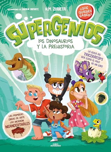 Los dinosaurios y la prehistoria (Supergenios. ¿Qué quieres saber? 2) (Niños curiosos, Band 2)