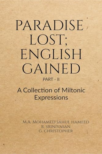 Paradise Lost; English Gained Part - II: A Collection of Miltonic Expressions von Notion Press