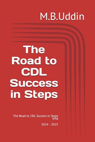 The Road to CDL Success in Steps: The Road to CDL Success in Steps 99% von Independently published