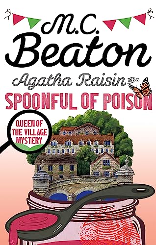Agatha Raisin and a Spoonful of Poison von Little, Brown Book Group