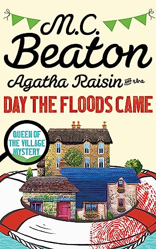 Agatha Raisin and the Day the Floods Came von Constable