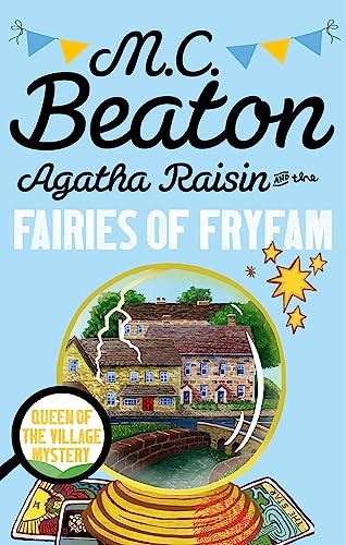 Agatha Raisin and the Fairies of Fryfam von Constable