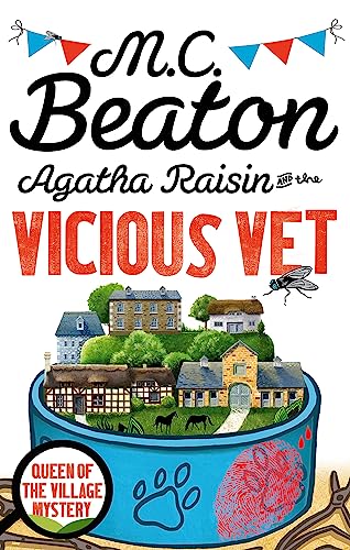 Agatha Raisin and the Vicious Vet: Queen of the Village Mystery von Constable