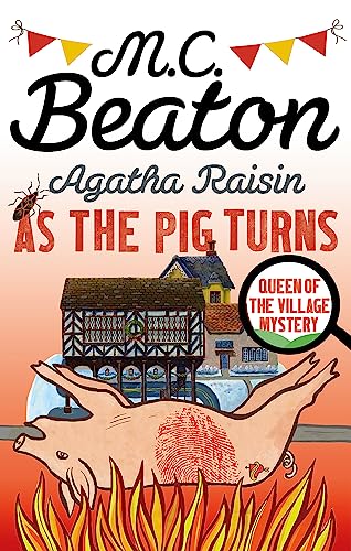 Agatha Raisin: As The Pig Turns: Queen of the Village Mystery von Constable
