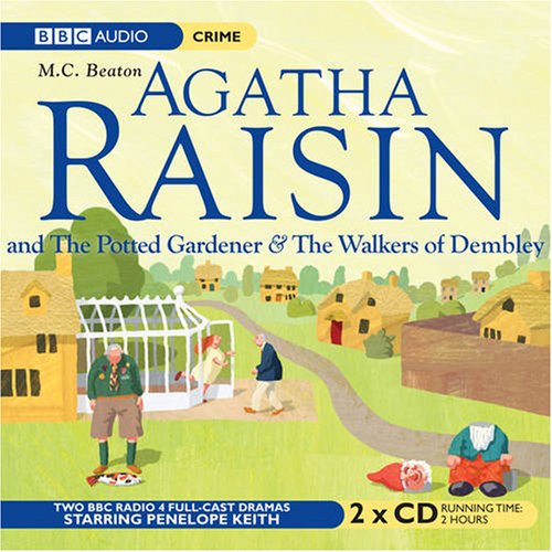 Agatha Raisin: The Potted Gardener & The Walkers Of Dembley Vol 2 Agatha Raisin: The Potted Gardener & The Walkers Of Dembley Vol 2 von BBC Physical Audio