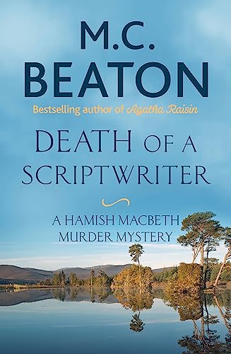 Death of a Scriptwriter (Hamish Macbeth) von Little, Brown Book Group