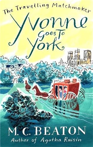 Yvonne Goes to York (The Travelling Matchmaker Series) von Constable
