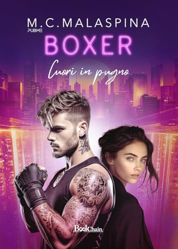 Boxer: Cuori in pugno (Collana Bookchain - PubMe) (PubMe Romance) von PubMe