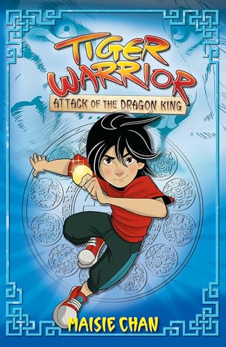 Attack of the Dragon King: Book 1 (Tiger Warrior)