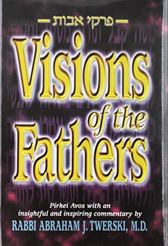 Visions of the fathers : Pirkei Avos (Hebrew Edition)