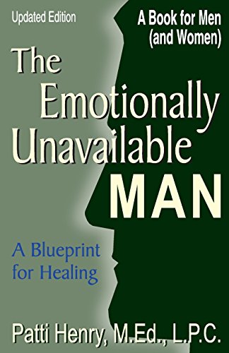 The Emotionally Unavailable Man: A Blueprint for Healing von Rainbow Books, Incorporated