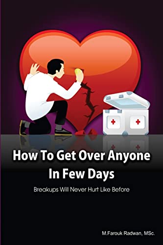 How to get over anyone in few days (Paperback): Breakups will never hurt like before von CREATESPACE