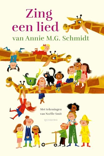 Zing een lied van Annie M.G. Schmidt von Querido
