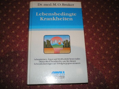 Lebensbedingte Krankheiten. 8. Auflage. von Emu Verlag, 1986.