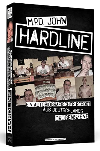 Hardline - Ein autobiografischer Report aus Deutschlands Drogenszene von Schwarzkopf + Schwarzkopf