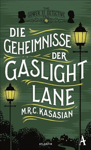 Die Geheimnisse der Gaslight Lane: Kriminalroman (Gower Street Detective, Band 4)