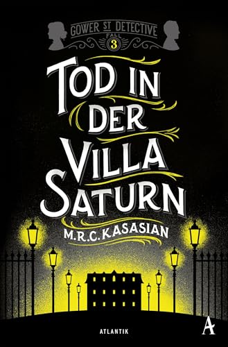Tod in der Villa Saturn (Gower Street Detective, Band 3) von Atlantik Verlag