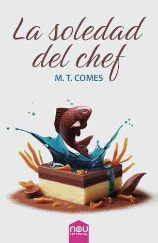 La soledad del chef von Nou Editorial