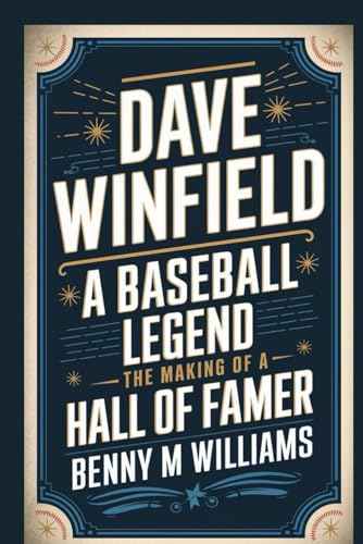 Dave Winfield: A Baseball Legend-The Making of a Hall of Famer Dave Winfield: A Baseball Legend-The Making of a Hall of Famer von Independently published