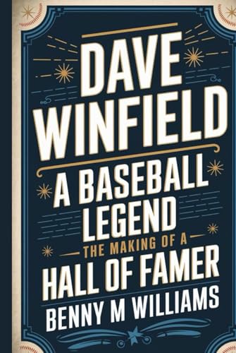 Dave Winfield: A Baseball Legend-The Making of a Hall of Famer Dave Winfield: A Baseball Legend-The Making of a Hall of Famer von Independently published