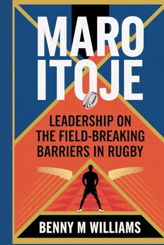 Maro Itoje: Leadership on the Field-Breaking Barriers in Rugby Maro Itoje: Leadership on the Field-Breaking Barriers in Rugby von Independently published