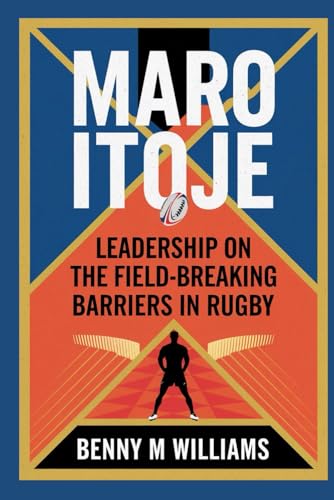 Maro Itoje: Leadership on the Field-Breaking Barriers in Rugby Maro Itoje: Leadership on the Field-Breaking Barriers in Rugby von Independently published