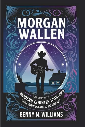 Morgan Wallen: The Story of a Modern Country Icon-From Small Town Dreams to Big Time Hits Morgan Wallen: The Story of a Modern Country Icon-From Small Town Dreams to Big Time Hits von Independently published