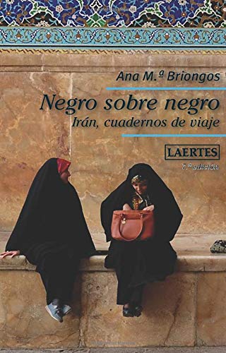 Negro sobre negro: Irán, cuadernos de viaje (Nan-Shan, Band 52)