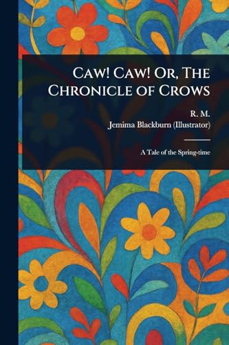 Caw! Caw! Or, The Chronicle of Crows von Anson Street Press