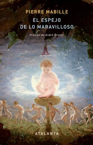 EL ESPEJO DE LO MARAVILLOSO (IMAGINATIO VERA, Band 163) von Ediciones Atalanta, S.L.