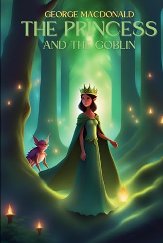 THE PRINCESS AND THE GOBLIN von Independently published