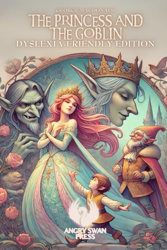 THE PRINCESS AND THE GOBLIN: DYSLEXIA-FRIENDLY EDITION THE PRINCESS AND THE GOBLIN: DYSLEXIA-FRIENDLY EDITION von Independently published