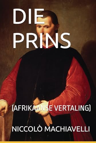 DIE PRINS: (AFRIKAANSE VERTALING) von Independently published