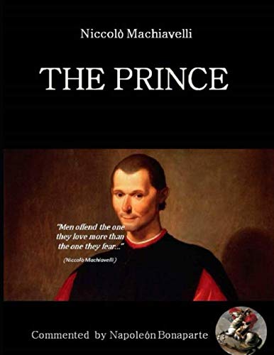 THE PRINCE: COMMENTED BY NAPOLEON BONAPARTE