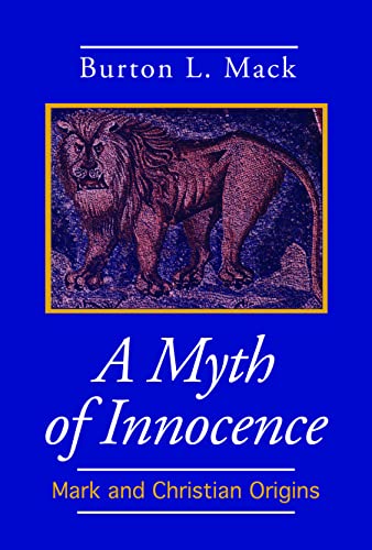 A MYTH OF INNOCENCE (Foundations & Facets Series): Mark and Christian Origins von Augsburg Fortress Publishing