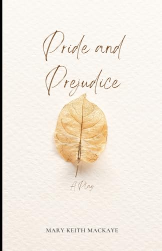 Pride and Prejudice: A Play Pride and Prejudice: A Play von Independently published