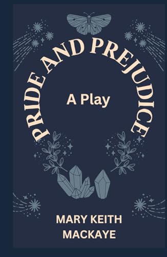 Pride and Prejudice: A Play Pride and Prejudice: A Play von Independently published