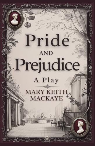 Pride and Prejudice: A Play Pride and Prejudice: A Play von Independently published