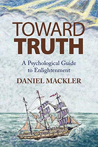 Toward Truth: A Psychological Guide to Enlightenment