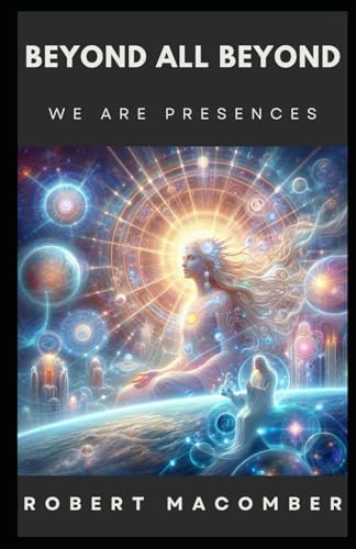 BEYOND ALL BEYOND: WE ARE PRESENCES (EMERGE, Band 29) von Independently published