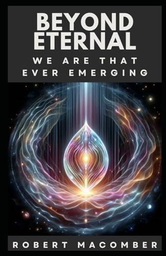 BEYOND ETERNAL: WE ARE THAT EVER EMERGING (EMERGE, Band 23) von Independently published
