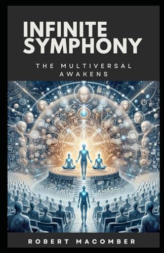 INFINITE SYMPHONY: THE MULTIVERSAL AWAKENS (EMERGE, Band 10) von Independently published